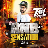 DJ TAYBEATZ - RNB SENSATION VOLUME 3 by DJ TAYBEATZ