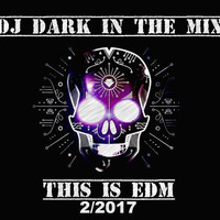 DJ Dark This is EDM 2-2017 by DJ Dark