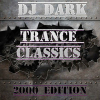 DJ Dark Trance Classics 2000er Edition by DJ Dark