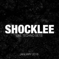 Shocklee - Live Techno Set- January 2016 by Shocklee