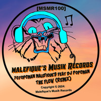 The Flow (Remix) (Feat. Dj Popcman) by Yoyopcman Malefique's