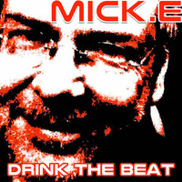 Mick.E - Live Set - Drink The Beat - #RED Club by Mick.E
