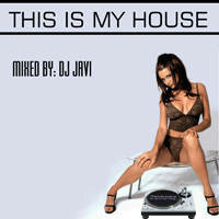 DJ JAVI - This is my house (Re-Mastered) by Javi Vílchez