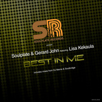 Soulplate &amp; Gerard John ft Lisa Kekaula - Best In Me (release sampler) by Soulplaterecords