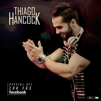 SPECIAL SET - 10K FÃS FACEBOOK - DJ THIAGO HANCOCK by Dj Thiago Hancock