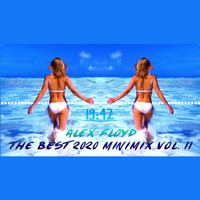 ALEX FLOYD - The Best 2020 Minimix Vol. 11 💥 Best Of Deep House, Vocal Deep House Music by ALEX FLOYD MUSIC CHANNEL