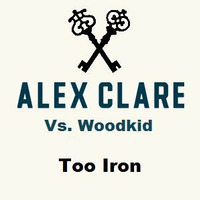 Alex Clare Vs. Woodkid - Too Iron by Jukeb0y