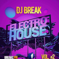 Dj Break - Electro House Mixtape #Vol. 2 by Dj_Break