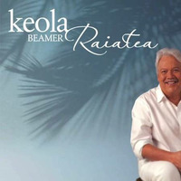 Keola Beamer & Raiatea - Ina by Tahiti & ses îles...Le Triangle Polynésien
