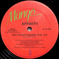 Affinity - Don't Go Away (Runaway Dub by Mark Kamins) by Giorgio Summer