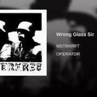 Wrong Glass Sir vs. To Da Phunk(MSTRKRFT vs. Betoko &amp; Al Zhimer) by Aunt B