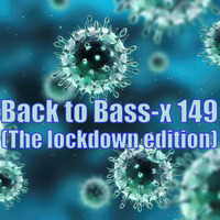  back to bass-x 149 (the lockdown edition) by Dj nosferatum (BE)