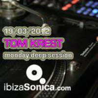 Tom Krest @ Monday Deep Session on Ibiza Sonica by Tom Krest