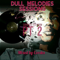 Dull Melodies Sessions (Corroded Titanium pt2) [Mixed By Cordes] by Dull Melodies Sessions