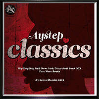 Ay Loves Classics (Whole Thang) by AYSTEP