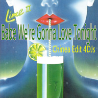 Babe We're Gonna Love Tonight (Chine by DJ Felix Chinea