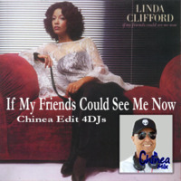 If My Friends Could See Me Now (Chinea Edit 4DJs) by DJ Felix Chinea