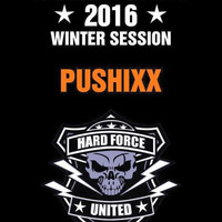 pUsHiXx @ Hard Force United &amp; Friends_[Winter Session 2016]_01.03.2016 by pUsHiXx