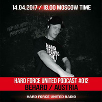 Hard Force United Podcast #12 - BeHard by BeHard