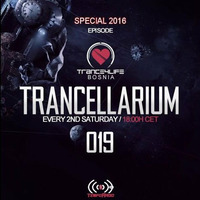 Trancellarium 019 (special 2016) by Trance4Life Bosnia
