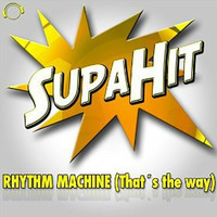 Supahit - Rhythm Machine (That's The Way) (Club Mix) (TECHNOAPELL.BLOGSPOT.COM) by technoapell