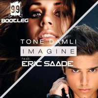 Tone Damli ft. Eric Saade - Imagine (99ers Bootleg) (TECHNOAPELL.BLOGSPOT.COM) by technoapell