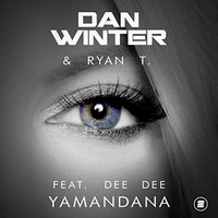 Dan Winter &amp; Ryan T. feat. Dee Dee - Yamandana (Extended Mix) (TECHNOAPELL.BLOGSPOT.COM) by technoapell