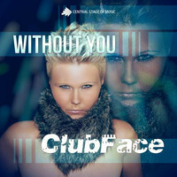 Clubface - Without You (Megastylez Remix) (TECHNOAPELL.BLOGSPOT.COM) by technoapell