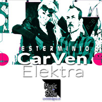 EXTERMINIO - CARVEN ELEKTRA (Original Mix) by CarVen Elektra