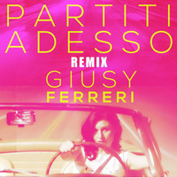 Giusy Ferreri - Partiti Adesso (Jenny Dee Official Remix) [Radio Edit] by Jenny Dee Official