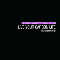 ERICK MORILLO Vs DIRTY DUCKS &amp; KAJ MELSEN - LIVE YOUR CARBON LIFE (Ck8 re-edit Mash Up) by Enrico Cicotto
