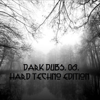 DARK DUBS 08.  HARD TECHNO EDITION by  the Random noise segment
