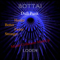 Bottai Vs Duft Punk - Loden,Harder,Better,Faster,Stronger(Mattia Colleluori MashUp) by Mattia Colleluori