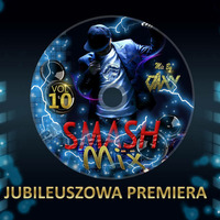 DJ DAXY In Da Mix #SMASH MIX VOL.010 Zielona Góra (30.06.2017) by KlubBass