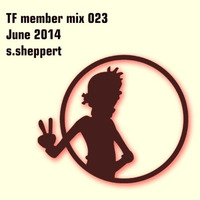 TF Member Mix 023 - June 2014 by s.sheppert by s.sheppert