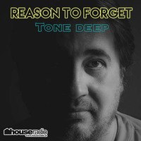 Reason To Forget 23. by Tone Deep (27.04.2017) by Tone Deep