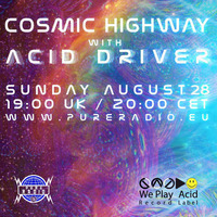 Cosmic Highway 28AUG2016 @ Pure Radio Holland by Acid Driver