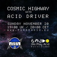 Cosmic Highway @ Pure Radio Holland 20NOV2016 pt1 by Acid Driver