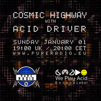 Cosmic Highway @ Pure Radio Holland_01Jan2017 PT2 by Acid Driver