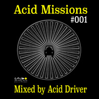 Acid Missions #001 by Acid Driver