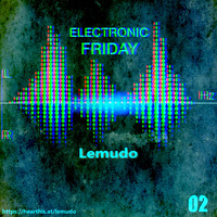 Electronic Friday 02 Lemudo@Live 1.01.19 by Lemudo