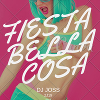 FIESTA BELLACOSA ✘ DEEJAY JOSS 2J19 by Jose Alexis Madrid