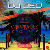 DJ DEO Mix - Carnavales 2017 by DJ DEO