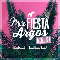 DJ DEO Mix - La Fiesta De Argos Vol. 1 by DJ DEO
