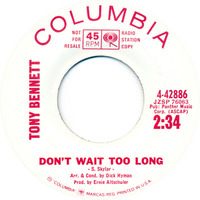 Tony Bennett - Dont Wait Too Long (45 Promo) by Radionic Powers
