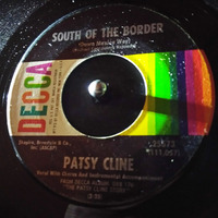 Patsy Cline - South Of The Border (Cold 45 Decca - Clean) by Radionic Powers