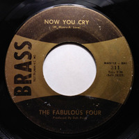 Fabulous Four - Now You Cry (Fade 45 Brass Mono) by Radionic Powers
