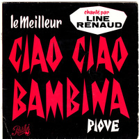 45 Line Renaud - Ciao Ciao Bambina (EP - EG 458 Pathe France 1959) by Radionic Powers