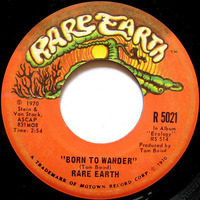 45 Rare Earth - Born To Wander (Fade 45 Rare Earth 1970 - Clean Stereo) by Radionic Powers