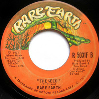 45 Rare Earth - The Seed (Fade 45 Rare Earth 1970 - Clean Stereo) by Radionic Powers
